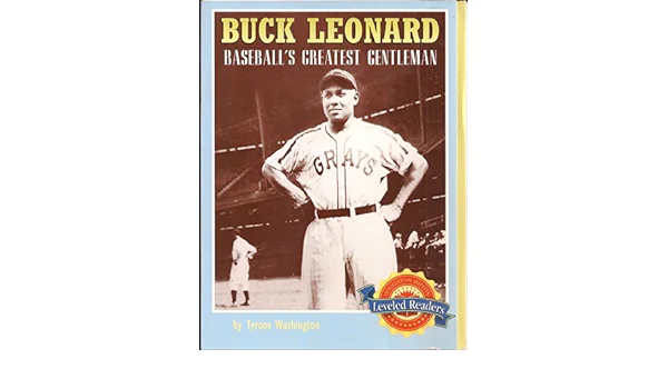 “Buck Leonard: Baseball’s Greatest Gentleman” – Used.